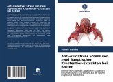 Anti-oxidativer Stress von zwei ägyptischen Krustentier-Extrakten bei Ratten