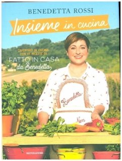 Insieme in cucina - Rossi, Benedetta