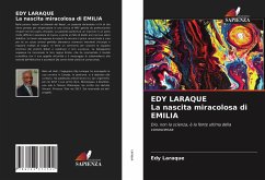 EDY LARAQUE La nascita miracolosa di EMILIA - Laraque, Edy