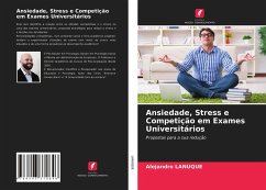 Ansiedade, Stress e Competição em Exames Universitários - LANUQUE, Alejandro