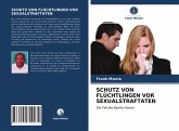 SCHUTZ VON FLÜCHTLINGEN VOR SEXUALSTRAFTATEN