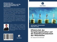 Effektivität der Vergütungsstruktur auf die Arbeitszufriedenheit der Mitarbeiter - Annamalah, Sanmugan;Pei Ling, Ong