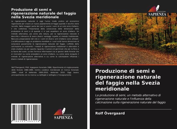 Produzione di semi e rigenerazione naturale del faggio nella Svezia meridionale Produzione di semi e rigenerazione naturale del faggio nella Svezia meridionale