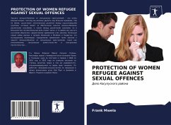 PROTECTION OF WOMEN REFUGEE AGAINST SEXUAL OFFENCES - Mwela, Frank