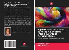 Popularidade dos Filmes de Acção Americanos entre a Juventude Marginal Etíope - Assefa, Emrakeb;Strelitz, Larry