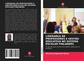 LIDERANÇA DE PROFESSORES E GESTÃO EDUCATIVA NO SISTEMA ESCOLAR FINLANDÊS