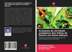 Avaliação da atividade analgésica das folhas de Datura em Ratos Albinos - Acharya, Biswajeet;Behera, Amulyaratna;Barik, Binapani