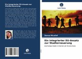 Ein integrierter EU-Ansatz zur Stadterneuerung