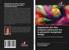 Popolarità dei film d'azione americani tra la gioventù marginale etiope - Assefa, Emrakeb;Strelitz, Larry