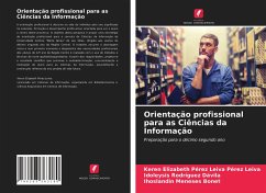 Orientação profissional para as Ciências da Informação - Pérez Leiva, Keren Elizabeth Pérez Leiva;Rodríguez Dávila, Idoleysis;Meneses Bonet, Ihoslandin