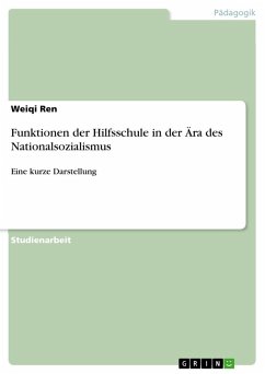 Funktionen der Hilfsschule in der Ära des Nationalsozialismus - Ren, Weiqi