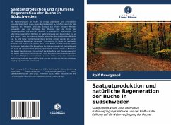 Saatgutproduktion und natürliche Regeneration der Buche in Südschweden - Övergaard, Rolf