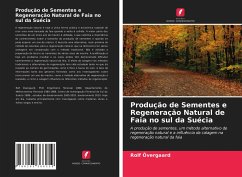 Produção de Sementes e Regeneração Natural de Faia no sul da Suécia - Övergaard, Rolf