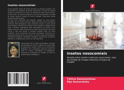 insetos nosocomiais - Ramanantsoa, Tahina;Ramarolahy, Rija