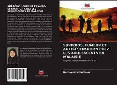 SURPOIDS, FUMEUR ET AUTO-ESTIMATION CHEZ LES ADOLESCENTS EN MALAISIE - Mohd Noor, Norhayati