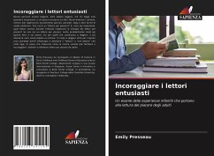 Incoraggiare i lettori entusiasti - Presseau, Emily