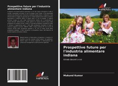 Prospettive future per l'industria alimentare indiana - Kumar, Mukund