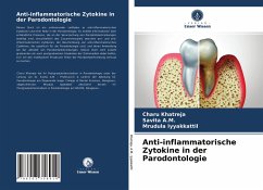Anti-inflammatorische Zytokine in der Parodontologie - Khatreja, Charu;A.M., Savita;Iyyakkattil, Mrudula