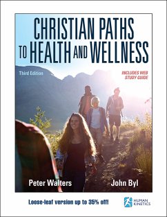 Christian Paths to Health and Wellness - Walters, Peter; Byl, John