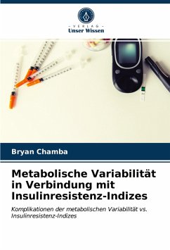 Metabolische Variabilität in Verbindung mit Insulinresistenz-Indizes - Chamba, Bryan