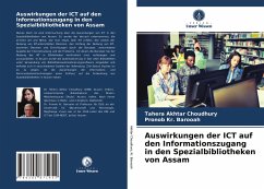 Auswirkungen der ICT auf den Informationszugang in den Spezialbibliotheken von Assam - Akhtar Choudhury, Tahera;Kr. Barooah, Pronob