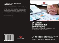 SOLUTION D'INTELLIGENCE ÉCONOMIQUE - Siesquen Sandoval, Carlos Alberto;Ríos Campos, Carlos Alberto;Agreda Cerna, Henrry Wilfredo