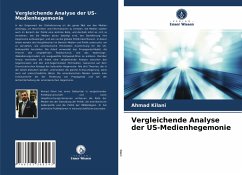 Vergleichende Analyse der US-Medienhegemonie - Kilani, Ahmad