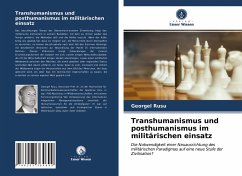 Transhumanismus und posthumanismus im militärischen einsatz - Rusu, Georgel