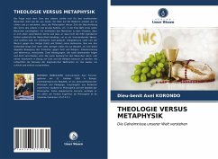 THEOLOGIE VERSUS METAPHYSIK - KORONDO, Dieu-Benit Axel