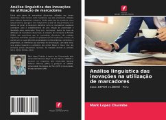 Análise linguística das inovações na utilização de marcadores - Lopez Chuimbe, Mark