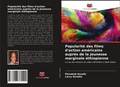 Popularité des films d'action américains auprès de la jeunesse marginale éthiopienne - Assefa, Emrakeb;Strelitz, Larry