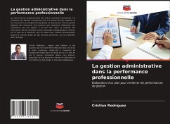 La gestion administrative dans la performance professionnelle - Rodriguez, Cristian