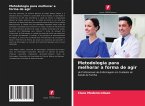 Metodologia para melhorar a forma de agir