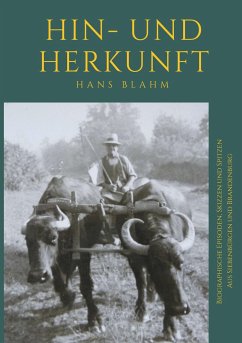 Hin- und Herkunft - Blahm, Hans