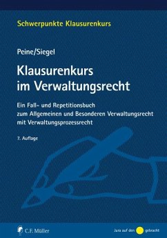 Klausurenkurs im Verwaltungsrecht - Peine, Franz-Joseph;Siegel, Thorsten