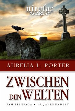 Nicolae - Zwischen den Welten - Porter, Aurelia L.