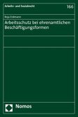 Arbeitsschutz bei ehrenamtlichen Beschäftigungsformen Arbeitsschutz bei ehrenamtlichen Beschäftigungsformen
