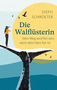 Die Walflüsterin - Schroeter, Steffi