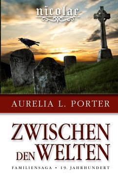 Nicolae - Zwischen den Welten - Porter, Aurelia L.