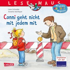 LESEMAUS 137: Conni geht nicht mit jedem mit - Schneider, Liane