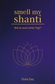 Smell my Shanti