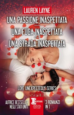 Una passione inaspettata - Una fuga inaspettata - Una strada inaspettata (eBook, ePUB) - Layne, Lauren