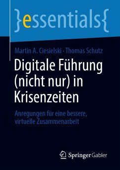 Digitale Führung (nicht nur) in Krisenzeiten (eBook, PDF) - Ciesielski, Martin A.; Schutz, Thomas