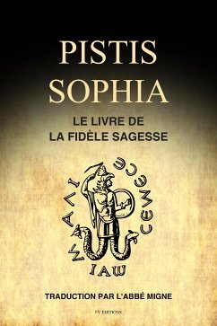 Pistis Sophia (eBook, ePUB) - Migne, Abbé