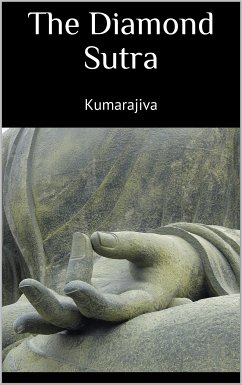 The Diamond Sutra (eBook, ePUB) - Kumarajiva, Kumarajiva