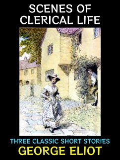 Scenes of Clerical Life (eBook, ePUB) - Eliot, George