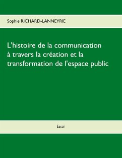 L'histoire de la communication (eBook, ePUB) - Richard-Lanneyrie, Sophie