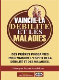 Vaincre La Débilité Et Les Maladies (eBook, ePUB)