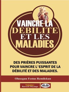 Vaincre La Débilité Et Les Maladies (eBook, ePUB) - Festus Remilekun, Olusegun