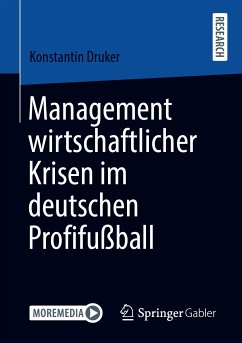 Management wirtschaftlicher Krisen im deutschen Profifußball (eBook, PDF) - Druker, Konstantin